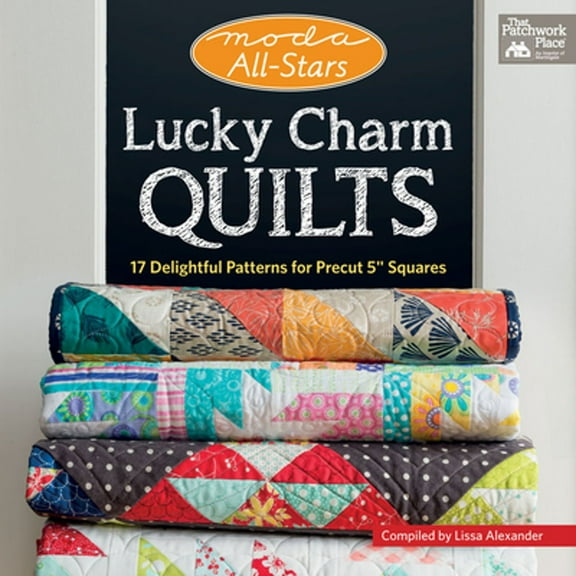 Pre-Owned Moda All-Stars - Lucky Charm Quilts: 17 Delightful Patterns for Precut 5 Squares (Paperback) 1604688467 9781604688467