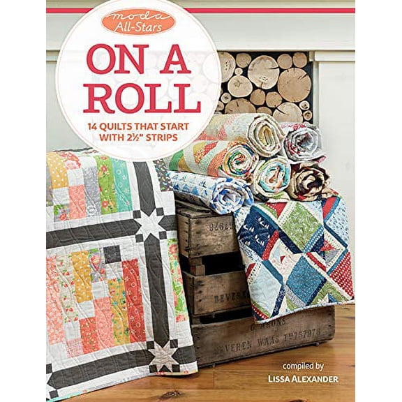 Pre-Owned Moda All-Stars - On a Roll: 14 Quilts That Start with 2 1/2 Strips (Paperback) 1604689889 9781604689884
