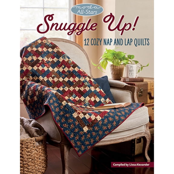 Pre-Owned Moda All-Stars - Snuggle Up!: 12 Cozy Nap and Lap Quilts (Paperback) 1683561775 9781683561774