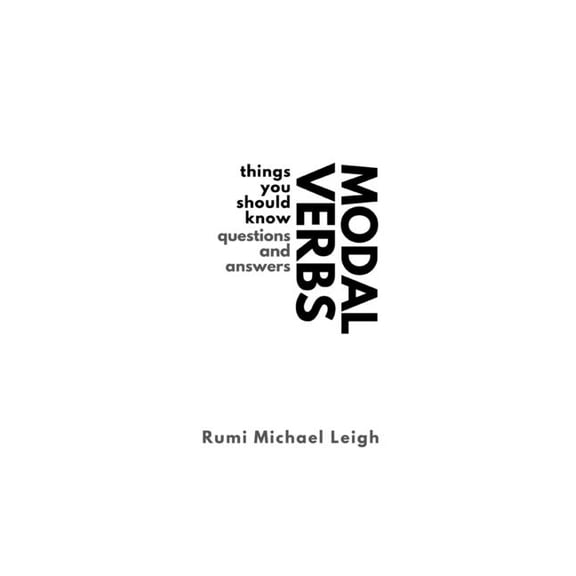 Modal verbs: Things You Should Know (Questions and Answers), (Paperback)