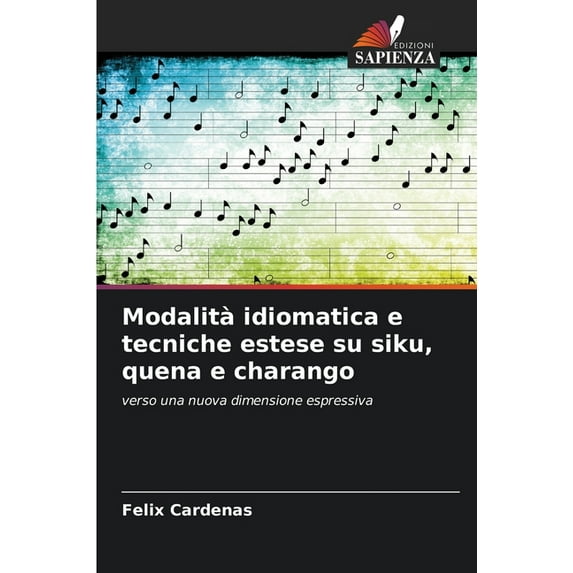 Modalità idiomatica e tecniche estese su siku, quena e charango (Paperback)