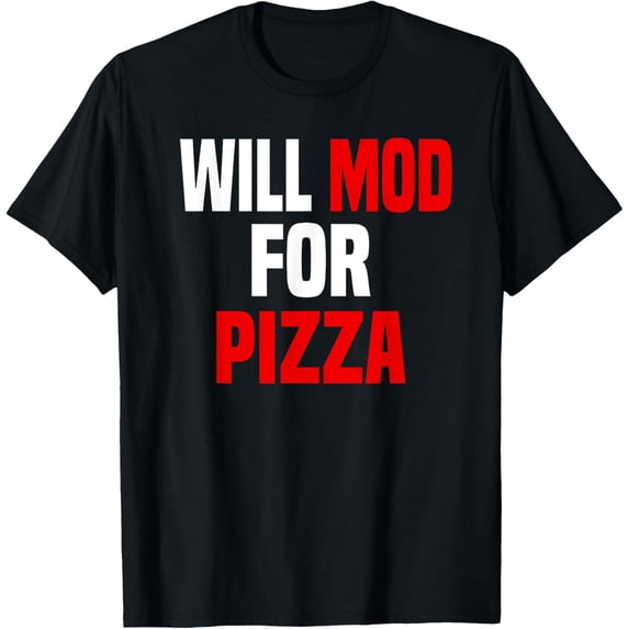 Modder Shirt Funny Pizza Lover Video Gaming Modding Mods T-Shirt