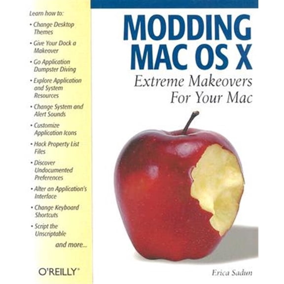 Pre-Owned Modding Mac OS X: Extreme Makeovers for Your Mac (Paperback)