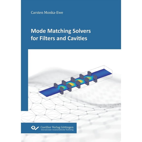 Mode Matching Solvers for Filters and Cavities (Paperback)