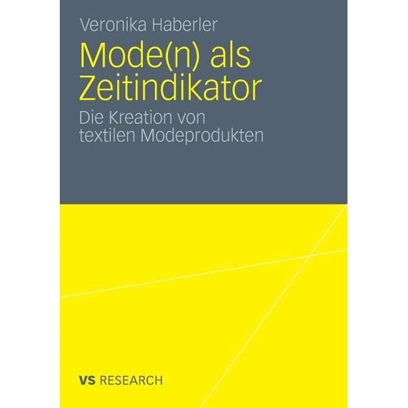 Mode(n) ALS Zeitindikator: Die Kreation Von Textilen Modeprodukten, (Paperback)