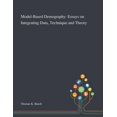 thumbnail image 1 of Model-Based Demography: Essays on Integrating Data, Technique and Theory, 1 of 1
