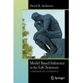 thumbnail image 1 of Model Based Inference in the Life Sciences: A Primer on Evidence, (Paperback), 1 of 1