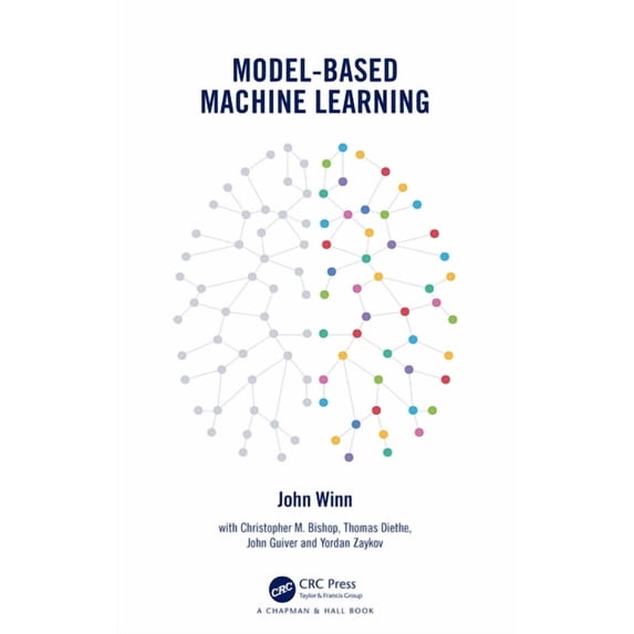 Model-Based Machine Learning, (Hardcover)