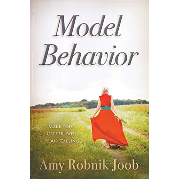 Pre-Owned Model Behavior: Make Your Career Path Your Calling Paperback Amy Robnik Joob