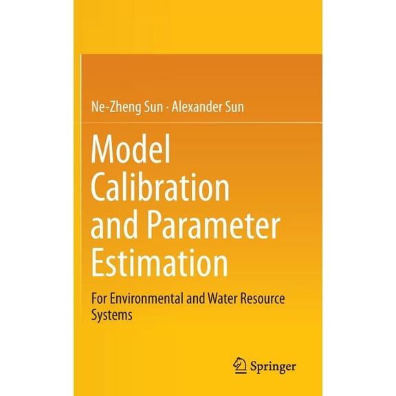 Model Calibration and Parameter Estimation: For Environmental and Water Resource Systems, (Hardcover)