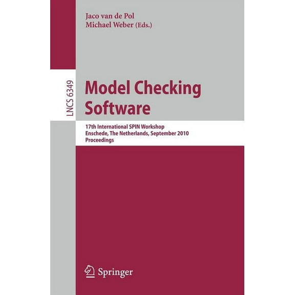 Model Checking Software: 17th International SPIN Workshop, Enschede, the Netherlands, September 27-29, 2010, Proceedings, (Paperback)