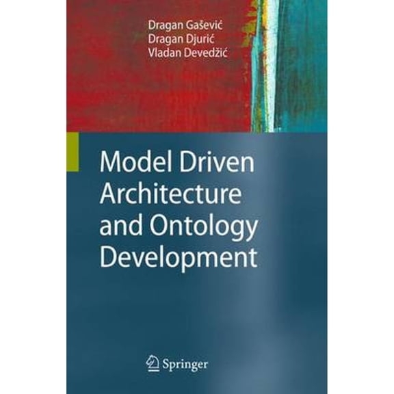Model Driven Architecture and Ontology Development (Hardcover)