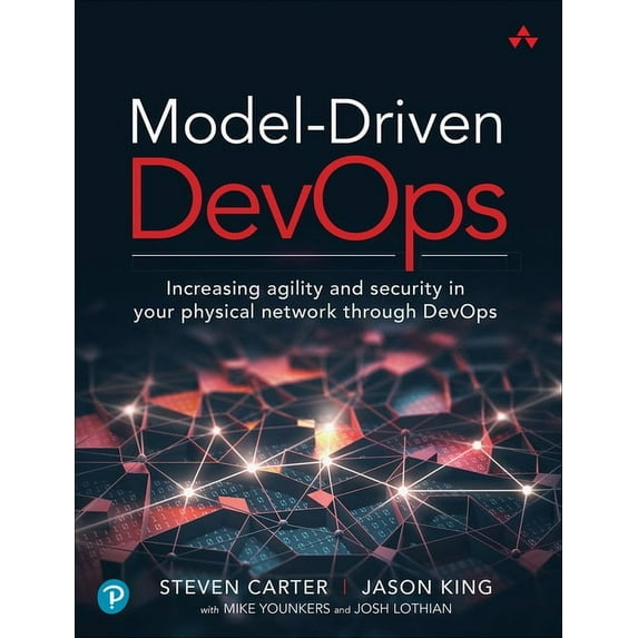 Model-Driven Devops: Increasing Agility and Security in Your Physical Network Through Devops, (Paperback)