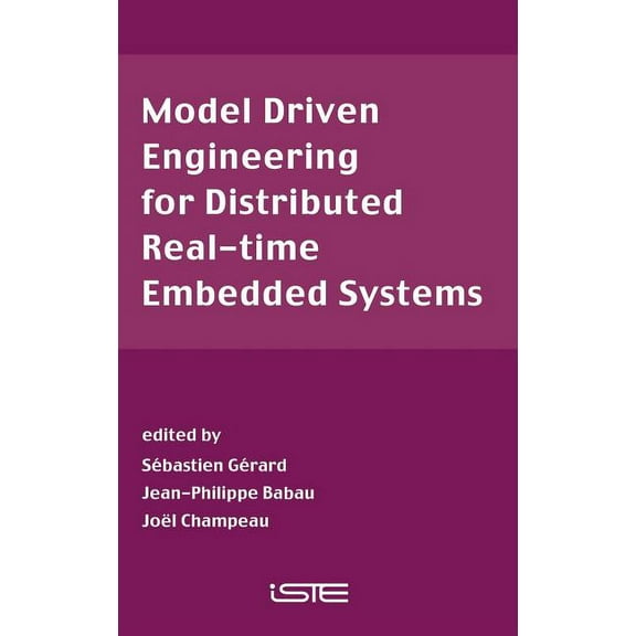 Model Driven Engineering for Distributed Real-Time Embedded Systems, (Hardcover)