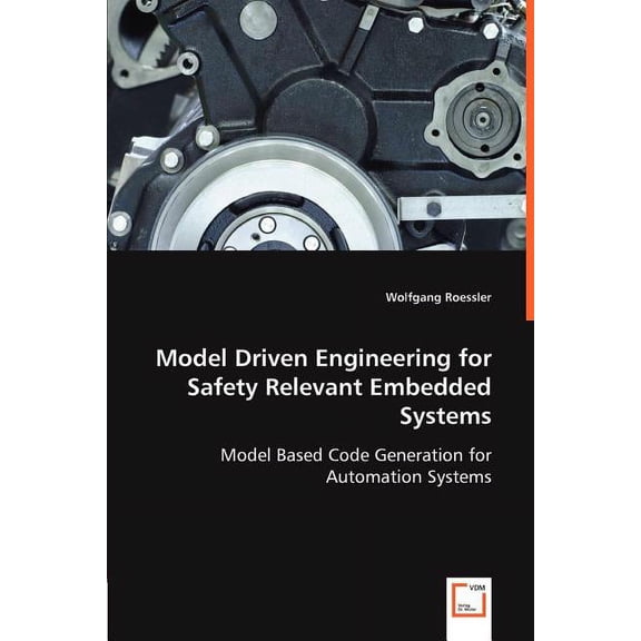 Model Driven Engineering for Safety Relevant Embedded Systems (Paperback)