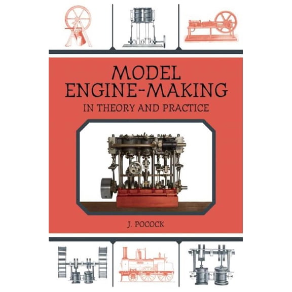 Model Engine-Making : In Theory and Practice (Paperback)