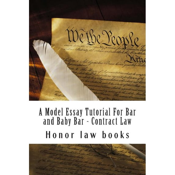 Model Essay Tutorial for Bar and Baby Bar - Contract Law : The Hardest Contract Issue Resolved - Ucc and Common on Teh Same Facts - Look Inside! !