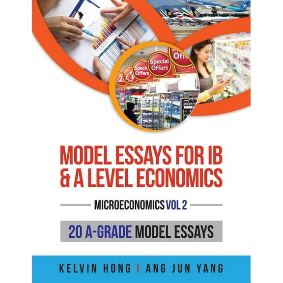 Model Essays for IB and A Level Economics: Microeconomics Vol 2 (Paperback)
