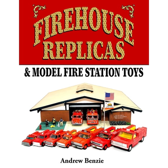 Model Fire Engines Firehouse Replicas & Model Fire Station Toys, (Paperback)