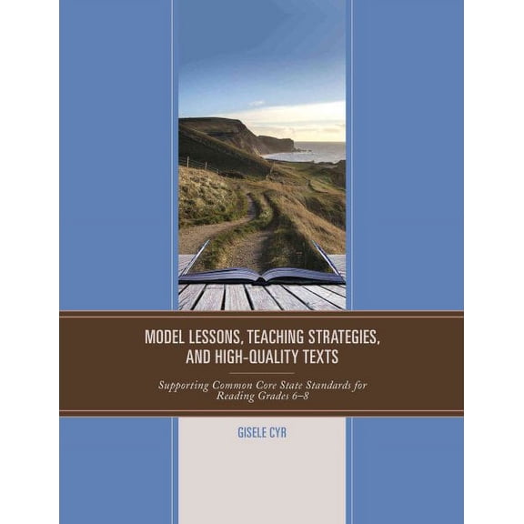 Model Lessons, Teaching Strategies, and High-Quality Texts