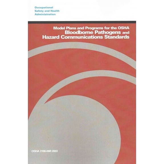 Model Plans and Programs for the OSHA Bloodborne Pathogens and Hazard Communications Standards (Paperback)