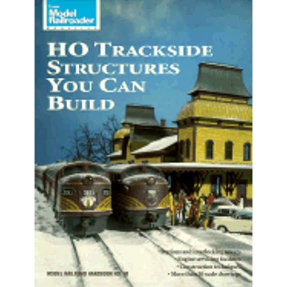 Pre-Owned HO Trackside Structures You Can Build (Paperback) 0890242194 9780890242193