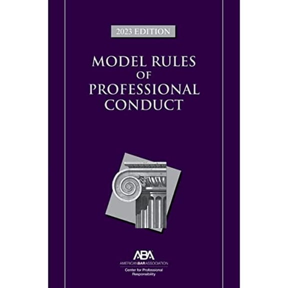 Pre-Owned Model Rules of Professional Conduct, 2023 Edition (Paperback) 1639052992 9781639052998