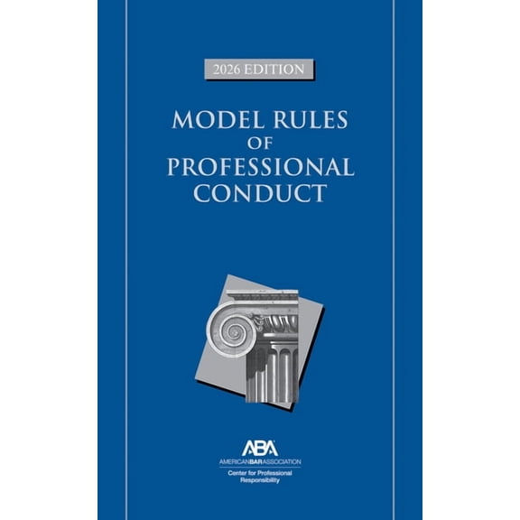 Model Rules of Professional Conduct, 2026 Edition, (Paperback)