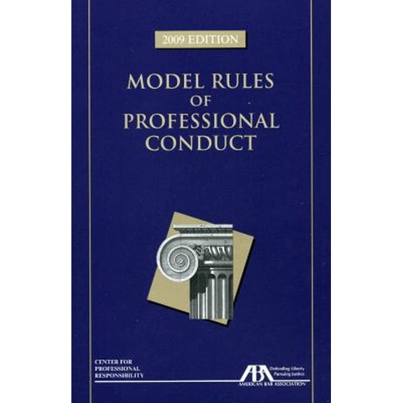 Pre-Owned Model Rules of Professional Conduct, 2009 Edition (Paperback) 1604425172 9781604425178