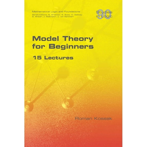 Model Theory for Beginners. 15 Lectures (Paperback)