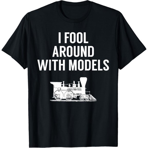 Model Train T Shirt - Funny Tee for Train Enthusiasts T-Shirt Men women T-shirt black, gift. Sizes: S, M,L, XL, 2XL, 3XL, 4XL