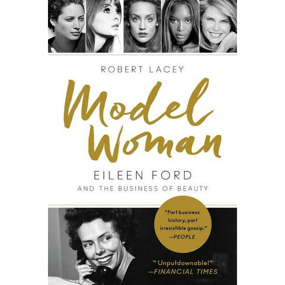 Model Woman: Eileen Ford and the Business of Beauty, (Paperback)