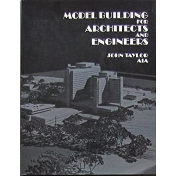 Pre-Owned Model building for architects and engineers (Hardcover) 0070629382 9780070629387