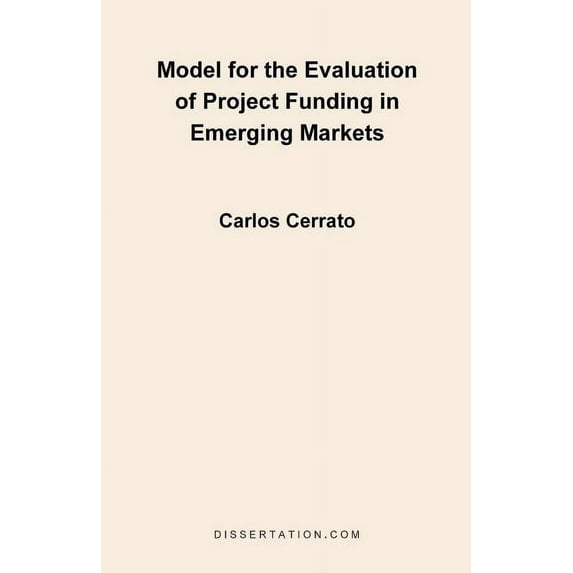 Model for the Evaluation of Project Funding in Emerging Markets, (Paperback)