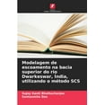 thumbnail image 1 of Modelagem de escoamento na bacia superior do rio Dwarkeswar, Ãndia, utilizando o mÃ©todo SCS, (Paperback), 1 of 1