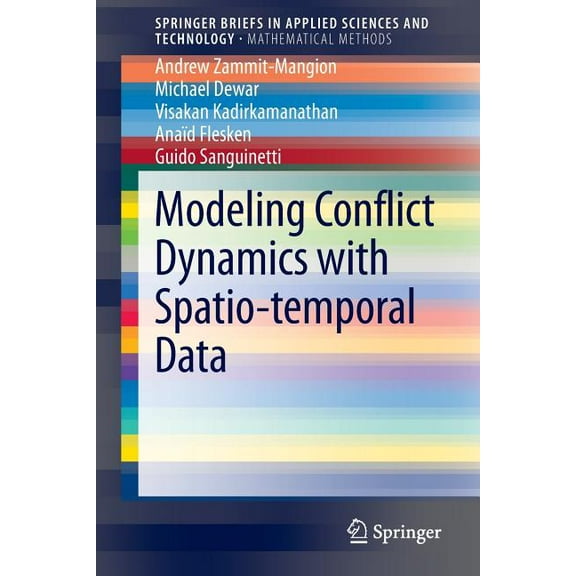 Modeling Conflict Dynamics with Spatio-Temporal Data, (Paperback)