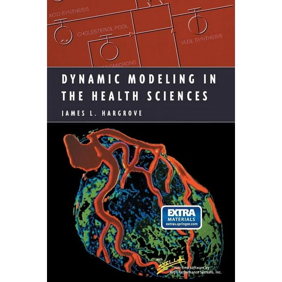 Modeling Dynamic Systems Dynamic Modeling in the Health Sciences, (Paperback)