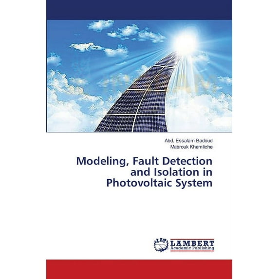 Modeling, Fault Detection and Isolation in Photovoltaic System (Paperback)