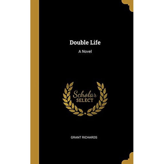 Pre-Owned Double Life: A Novel Hardcover 0469390522 9780469390522 Grant Richards