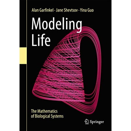 Pre-Owned Modeling Life: The Mathematics of Biological Systems (Hardcover) 3319597302 9783319597300