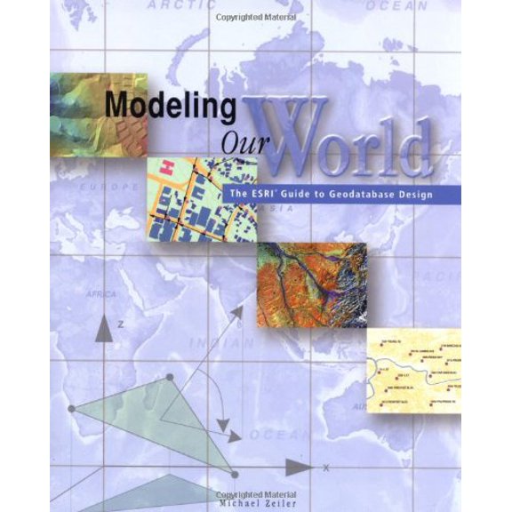 Pre-Owned Modeling Our World: The ESRI Guide to Geodatabase Design (Paperback) 1879102625 9781879102620