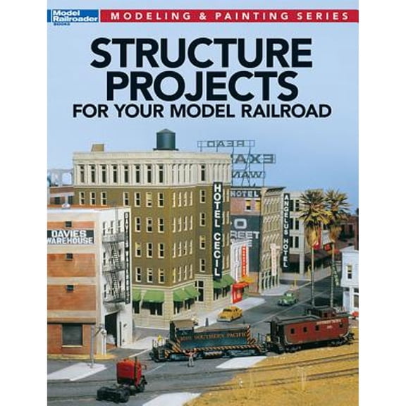 Pre-Owned Structure Projects for Your Model Railroad (Paperback) 0890249369 9780890249369