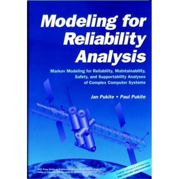 Pre-Owned Modeling for Reliability Analysis: Markov Modeling for Reliability, Maintainability, Safety, and Supportability Analyses of Complex Systems (Paperback) 0780334825 9780780334823