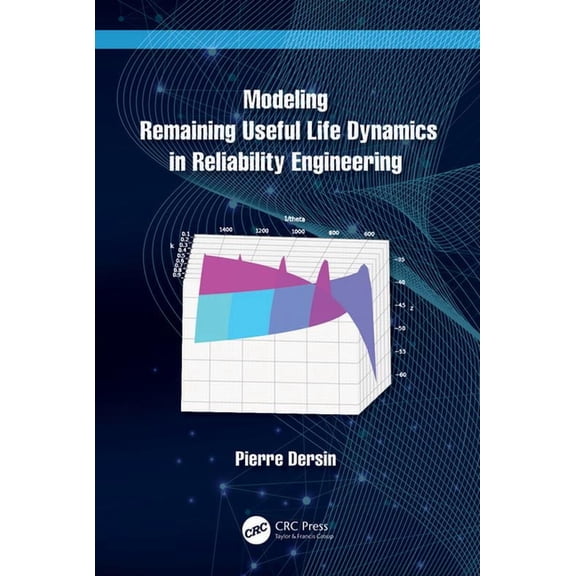 Modeling Remaining Useful Life Dynamics in Reliability Engineering, (Hardcover)