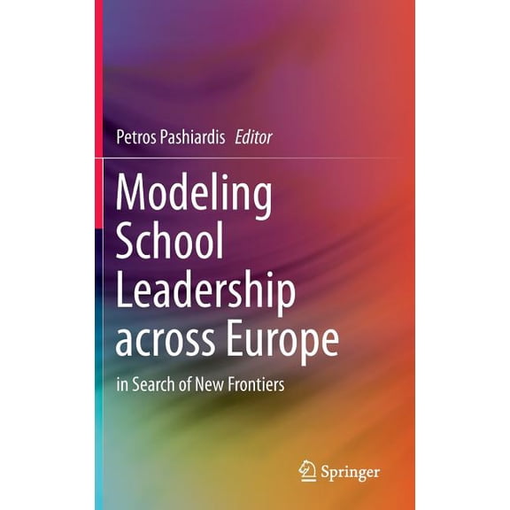 Modeling School Leadership Across Europe: In Search of New Frontiers, (Hardcover)