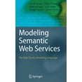 thumbnail image 1 of Modeling Semantic Web Services: The Web Service Modeling Language, (Hardcover), 1 of 1
