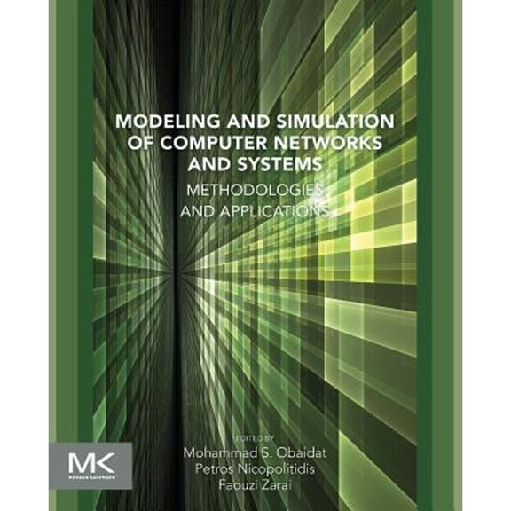Pre-Owned Modeling and Simulation of Computer Networks and Systems: Methodologies and Applications, 9780128008874, 0128008873, Paperback, 1 edition
