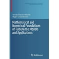 thumbnail image 1 of Modeling and Simulation in Science, Engi Mathematical and Numerical Foundations of Turbulence Models and Applications, (Paperback), 1 of 1