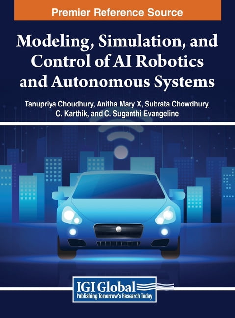 Modeling, Simulation, and Control of AI Robotics and Autonomous Systems, (Hardcover)