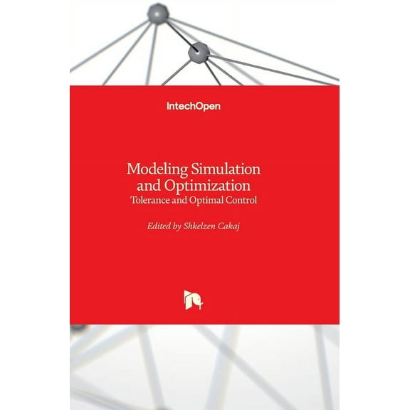Modeling Simulation and Optimization: Tolerance and Optimal Control (Hardcover)